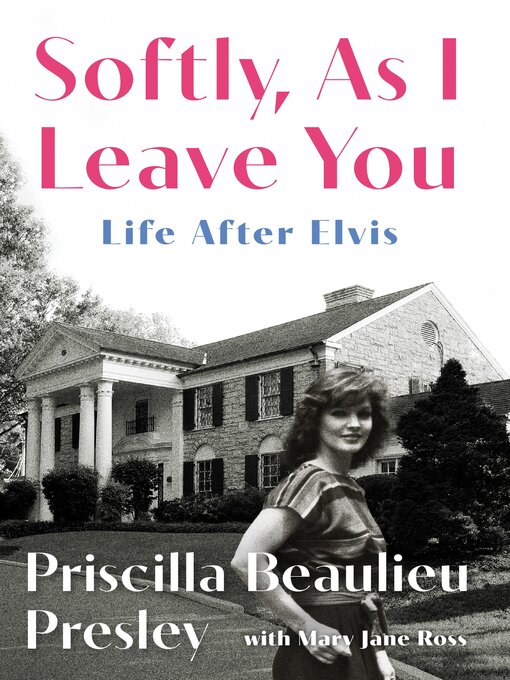 Title details for Softly, As I Leave You by Priscilla Presley - Available